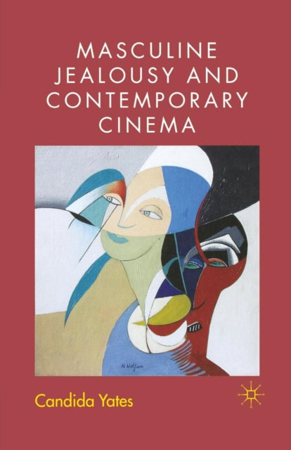 Book cover of: Masculine Jealousy and Contemporary Cinema. By: Candida Yates