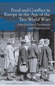 Book cover of: Food and Conflict in Europe in the Age of the Two World Wars. By: F. Trentmann