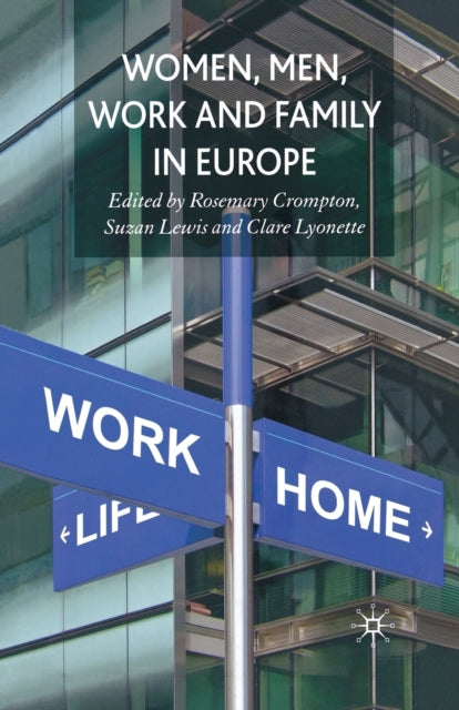 Book cover of: Women, Men, Work and Family in Europe. By: R. Crompton