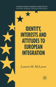 Book cover of: Identity, Interests and Attitudes to European Integration. By: L. M. McLaren