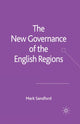 Book cover of: New Governance of the English Regions. By: M. Sandford