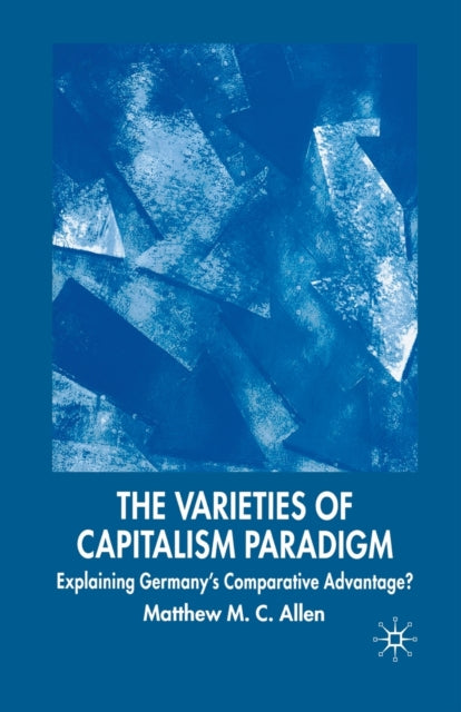 Book cover of: Varieties of Capitalism Paradigm. By: M. Allen
