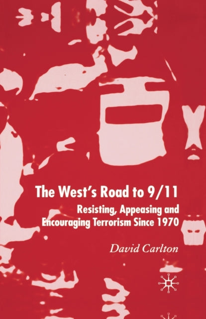 Book cover of: West's Road to 9/11. By: D. Carlton