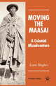 Book cover of: Moving the Maasai. By: L. Hughes