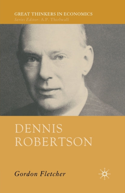 Book cover of: Dennis Robertson. By: G. Fletcher