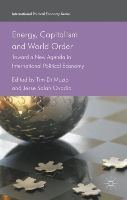Book cover of: Energy, Capitalism and World Order. By: Tim Di Muzio