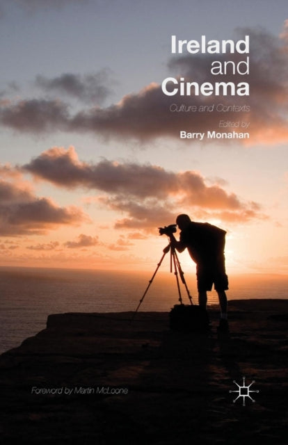 Book cover of: Ireland and Cinema. By: Barry Monahan