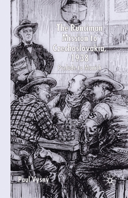 Book cover of: Runciman Mission to Czechoslovakia 1938. By: P. Vysny