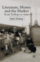 Book cover of: Literature, Money and the Market. By: P. Delany