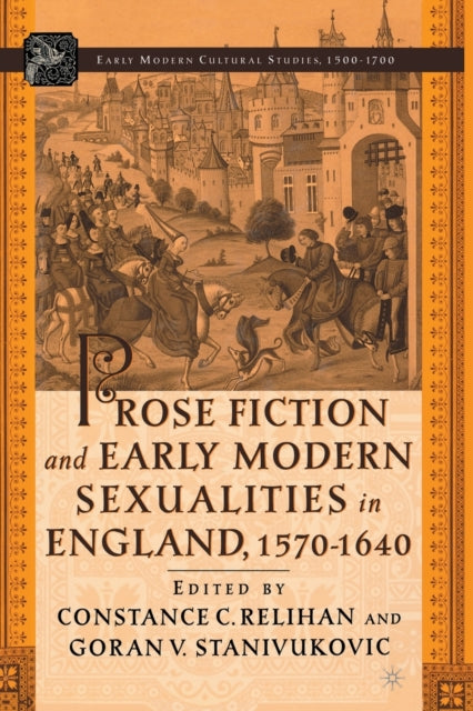 Book cover of: Prose Fiction and Early Modern Sexuality,1570-1640. By: C. Relihan