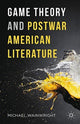 Book cover of: Game Theory and Postwar American Literature. By: Michael Wainwright