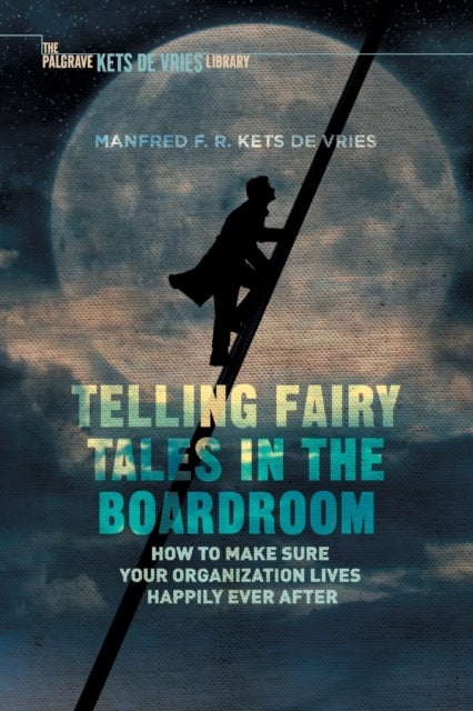 Telling Fairy Tales in the Boardroom