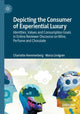 Book cover of: Depicting the Consumer of Experiential Luxury. By: Charlotte Hommerberg
