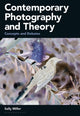 Book cover of: Contemporary Photography and Theory. By: Sally Miller