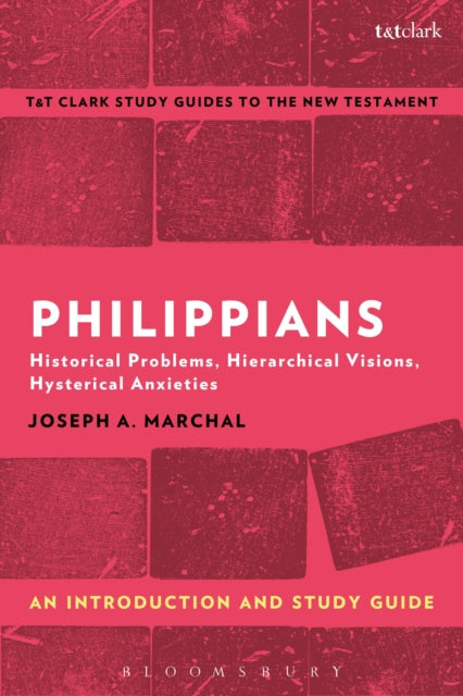 Book cover of: Philippians: An Introduction and Study Guide. By: Joseph A. Marchal