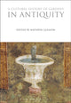 Book cover of: Cultural History of Gardens in Antiquity. By: Kathryn Gleason
