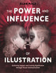 Book cover of: Power and Influence of Illustration. By: Alan Male