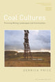 Book cover of: Coal Cultures. By: Derrick Price
