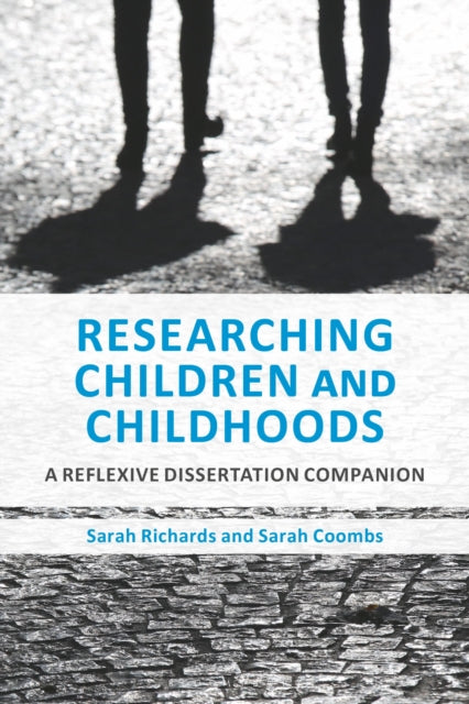 Book cover of: Researching Children and Childhoods. By: Sarah Richards