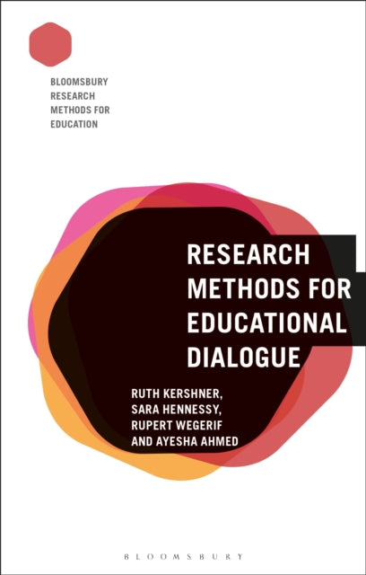 Book cover of: Research Methods for Educational Dialogue. By: Ruth Kershner
