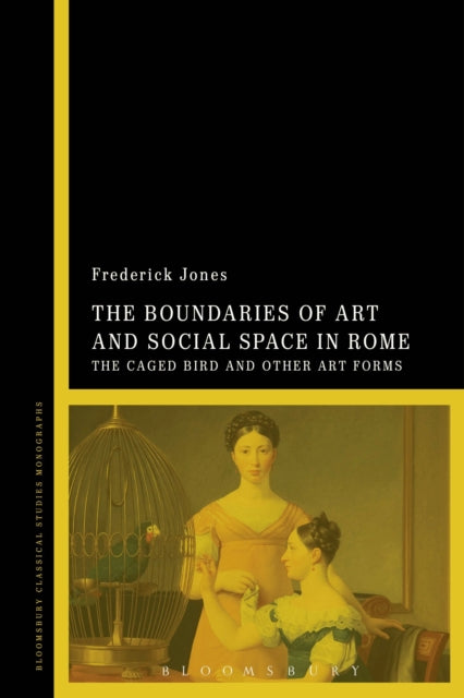 Book cover of: Boundaries of Art and Social Space in Rome. By: Frederick Jones