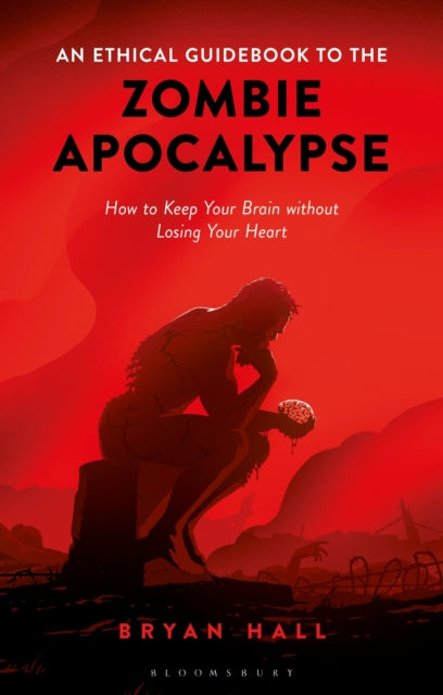 Book cover of: Ethical Guidebook to the Zombie Apocalypse. By: Bryan Hall