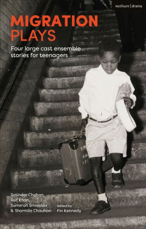 Migration Plays, Four large cast ensemble stories for teenagers