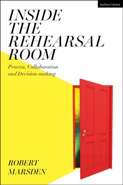 Book cover of: Inside the Rehearsal Room. By: Robert Marsden