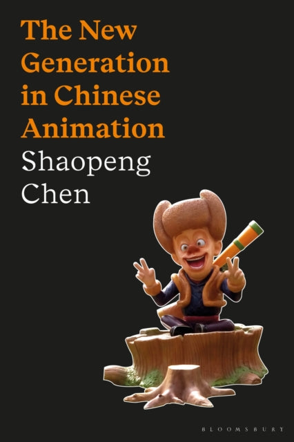 Book cover of: New Generation in Chinese Animation. By: Shaopeng Chen
