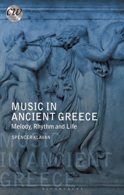Book cover of: Music in Ancient Greece. By: Spencer A. Klavan