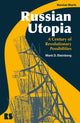 Book cover of: Russian Utopia. By: Mark D. Steinberg