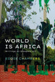 Book cover of: World is Africa. By: Eddie Chambers