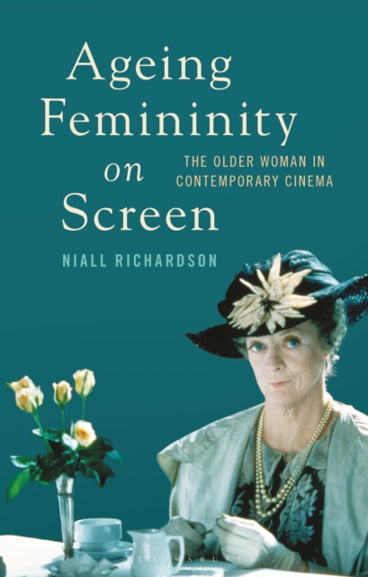 Book cover of: Ageing Femininity on Screen. By: Niall Richardson