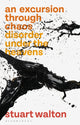 Book cover of: Excursion through Chaos. By: Stuart Walton