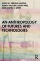 Book cover of: Anthropology of Futures and Technologies. By: Sarah Pink