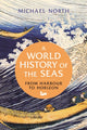 Book cover of: World History of the Seas. By: Michael North
