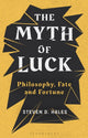 Book cover of: Myth of Luck. By: Steven D. Hales