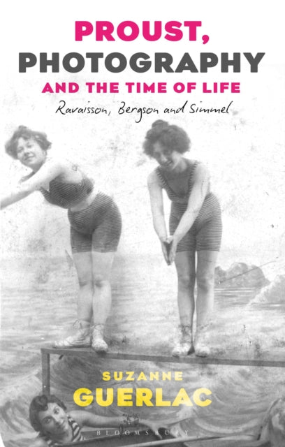 Book cover of: Proust, Photography, and the Time of Life. By: Suzanne Guerlac