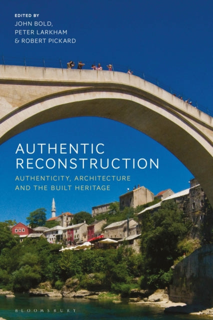 Book cover of: Authentic Reconstruction. By: John Bold