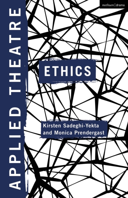 Book cover of: Applied Theatre: Ethics. By: Kirsten Sadeghi-Yekta