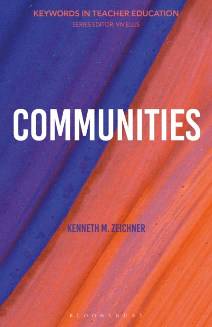 Communities, Keywords in Teacher Education 9781350173330 Ken Zeichner