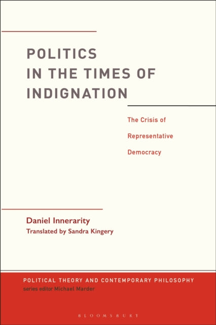 Book cover of: Politics in the Times of Indignation. By: Daniel Innerarity