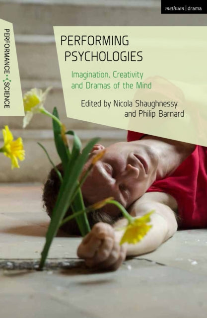Book cover of: Performing Psychologies. By: Philip Barnard