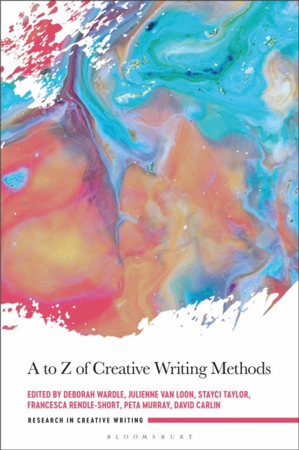 Book cover of: A to Z of Creative Writing Methods. By: Francesca Rendle-Short