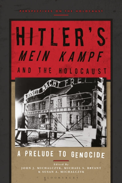 Book cover of: Hitler’s ‘Mein Kampf’ and the Holocaust. By: John J. Michalczyk