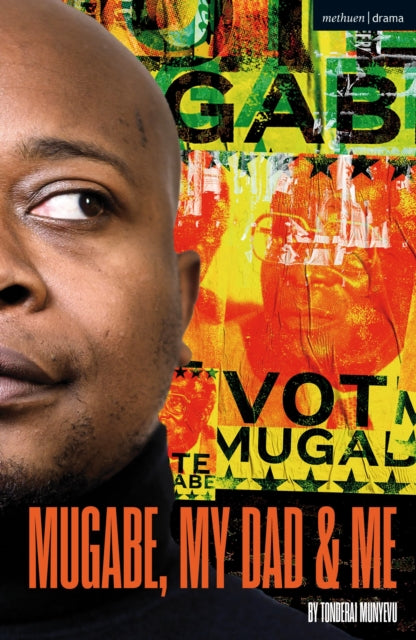 Book cover of: Mugabe, My Dad and Me. By: Tonderai Munyevu