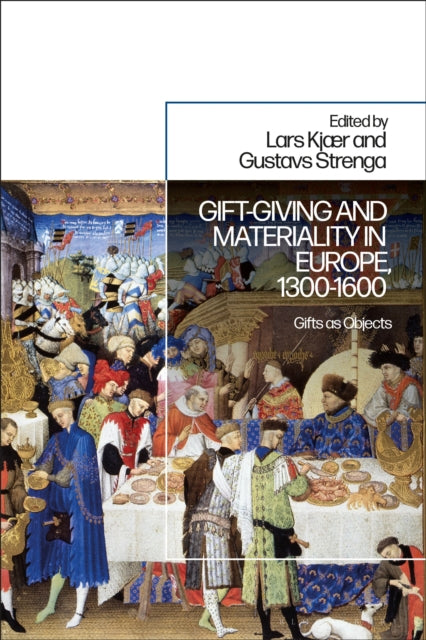 Book cover of: Gift-Giving and Materiality in Europe, 1300-1600