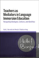 Book cover of: Teachers as Mediators in Language Immersion Education. By: Kelle L. Marshall