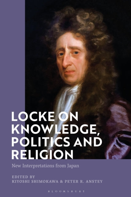 Book cover of: Locke on Knowledge, Politics and Religion. By: Kiyoshi Shimokawa