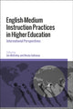 Book cover of: English-Medium Instruction Practices in Higher Education. By: Jim McKinley